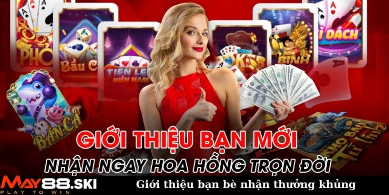 Giới thiệu bạn bè nhận thưởng khủng